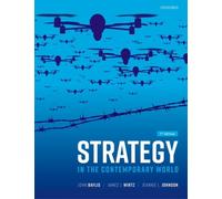 STRATEGY IN THE CONTEMPORARY WORLD by John Baylis Emeritus Professor of