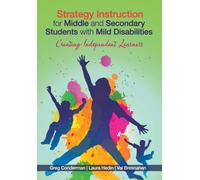 Strategy Instruction for Middle and Secondary Students with Mild Disabilities : Creating Independent Learners