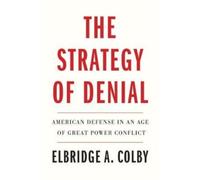 STRATEGY OF DENIAL by Elbridge A. Colby Paperback Self Help Business