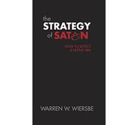 Strategy of Satan, The: How to Detect and Defeat Him