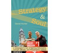 Strategy & Soul: a campaigner's tale of fighting billionaires, corrupt officials, and Philadelphia casinos
