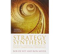 Strategy Synthesis: Resolving Strategy Paradoxes to Create Competitive Advantage