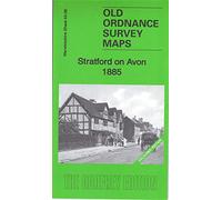 Stratford on Avon 1885: Warwickshire Sheet 44.06 (Old Ordnance Survey Maps of Warwickshire)