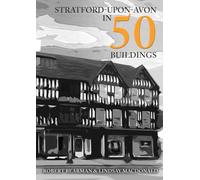 Stratford-upon-Avon in 50 Buildings
