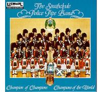 Strathclyde Police Pipe Band - Champions of the World