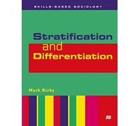 Stratification and Differentiation: 8 (Skills-based Sociology)