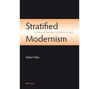 Stratified Modernism: The Poetics of Excavation from Gautier to Olson
