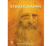 Stratigraphy: A Comprehensive Reference