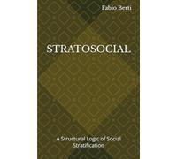 STRATOSOCIAL: A Structural Logic of Social Stratification