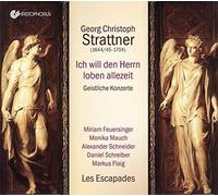 Feuersinger, Mauch; Schneider; Schreiber; Flaig - Georg Christoph Strattner: Ich Will Den Herrn Loben Allezeit