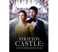 Stratton Castle: The Tale of Jessie Golden Heart
