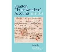 Stratton Churchwardens' Accounts, 1512-1578: 60 (Devon and Cornwall Record Society)