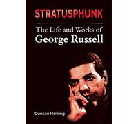 Stratusphunk: The Life and Works of George Russell