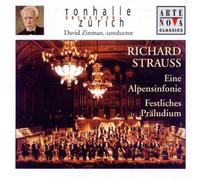 Strauss: Eine Alpensinfonie (An Alpine Symphony) / Festliches Praludium (Festive Prelude) ~ Zinman by Unknown (2004-04-20)