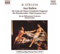 Strauss, R. - Aus Italien, Die Liebe Der Danae (Kosler, Slovak Po)