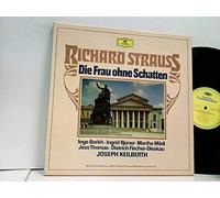 Strauss, Richard - Inge Borkh • Ingrid Bjoner • Martha Mödl • Jess Thomas • Dietrich Fischer-Dieskau, Joseph Keilberth - Die Frau Ohne Schatten