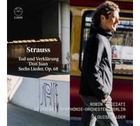 Robin Ticciati – Strauss: Tod und Verklarung, Don Juan, Sechs Lieder Op. 68 – NAXOS