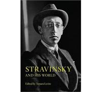 Stravinsky and His World