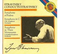 Stravinsky Conducts Stravinsky: Symphony of Psalms, Symphony in C, Symphony in Three Movements