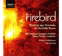 Stravinsky - Firebird: Works by Stravinsky for the Ballets Russes