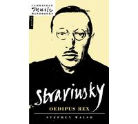 Stravinsky: Oedipus Rex (Cambridge Music Handbooks)