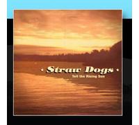 Straw Dogs - Tell the Rising Sun