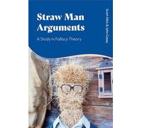 Straw Man Arguments: A Study in Fallacy Theory