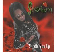 Strawberri - Saddle You Up