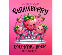 Strawberry Coloring Book: 40 Sweet and Simple Designs for Little Artists!