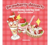 Strawberry desserts: Coloring book