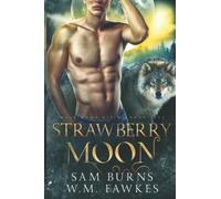 Strawberry Moon (Wolf Moon Rising)