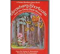 Strawberry Shortcake and the Deep, Dark Woods