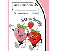 Strawberry splendor NoteBook: Composition NoteBook