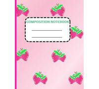 Strawberry Vibes Composition Notebook for school and college students: Ruled Notebook for Students | Large 8.5x11 Inch | 198 Pages for School, Journaling & Class Notes