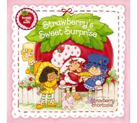 Strawberry's Sweet Surprise: A Scratch-And-Sniff Book