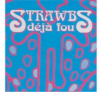 Strawbs - Deja Fou