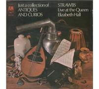 STRAWBS - Just A Collection Of Antiques And Curios