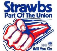 Strawbs - Strawbs - Part Of The Union [7 INCH Single, 45 RPM]. Deutsche Pressung Stereo (c12545A).