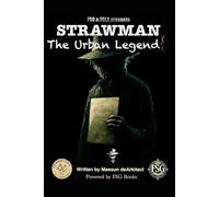 STRAWMAN - The Urban Legend: A Raw Investigation of Myth, Law, & Power