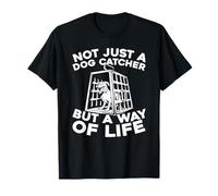 Stray Animals Animal - Control Public Safety Dog Catcher T-Shirt