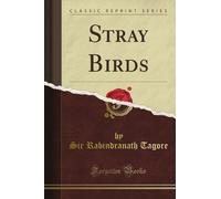 Stray Birds (Classic Reprint)