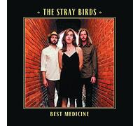 Stray Birds, The - Best Medicine