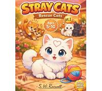 Stray Cats: Rescue Cats - A Coloring Book About Kindness, Empathy and Helping Animals