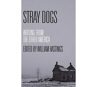 Stray Dogs: Writing from the Other America
