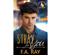 Stray for You: A Second-Chance Small Town MM Romance (Rainbow Rescue Cat Café)