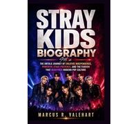 STRAY KIDS BIOGRAPHY: The Untold Journey of creative independence, powerful stage presence and the fandom that Redefined Modern pop Culture