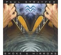 Strayfer, Paul - Smoke & Amp Mirrors