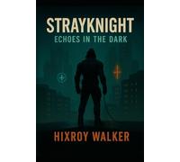 StrayKnight- Echoes in the Dark