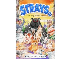 Strays: Lost dogs. Found Family.: 1