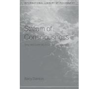 Stream of Consciousness: Unity and Continuity in Conscious Experience (International Library of Philosophy)